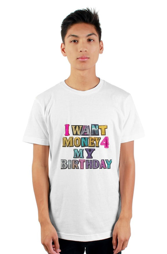 $$$$ 4 My Birthday Tee